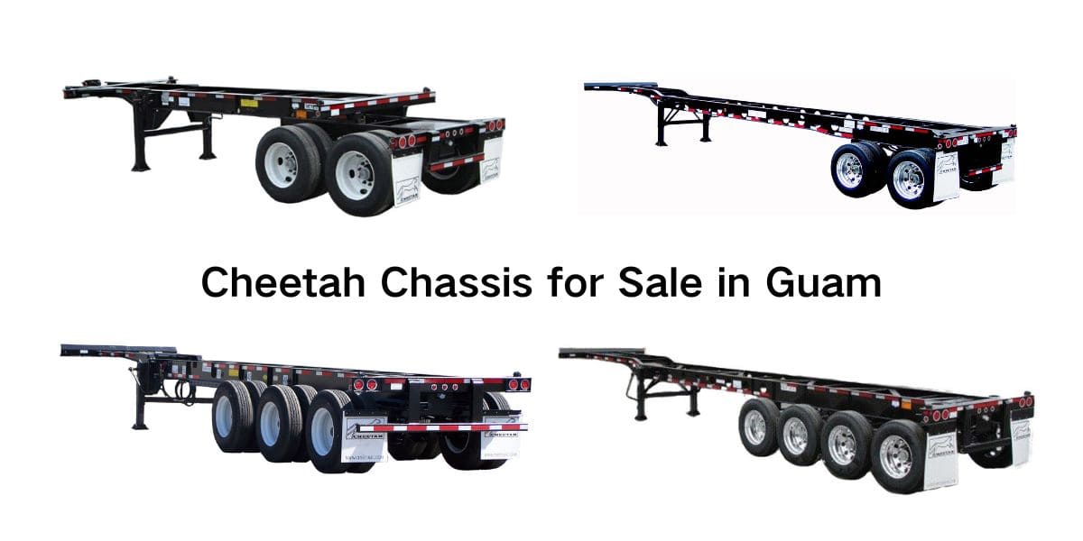 Cheetah Chassis | Cheetah Trailers for Sale in Guam